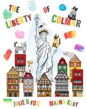 Paperback The Liberty of Colmar: English Language Edition Book