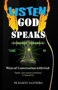 Paperback Listen God Speaks: Ways of Conversation with God Book