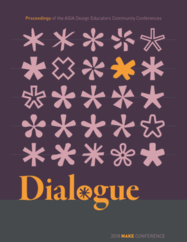 Paperback Dialogue: Proceedings of the AIGA Design Educators Community Conferences: MAKE Book