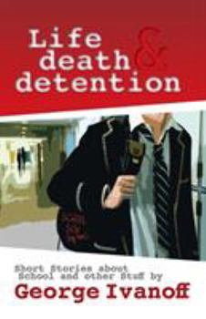 Paperback Life, Death and Detention Book