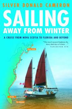 Paperback Sailing Away from Winter: A Cruise from Nova Scotia to Florida and Beyond Book