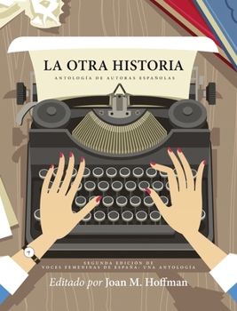 Hardcover La otra historia: Antología de autoras españolas Book