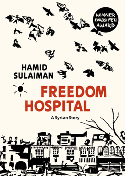 Hardcover Freedom Hospital: A Syrian Story Book