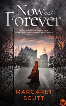 Paperback NOW AND FOREVER a spellbinding historical saga packed with danger, drama and romance Book