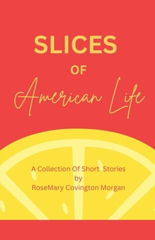 Paperback Slices of American Life A Collection Of Short Stories Book