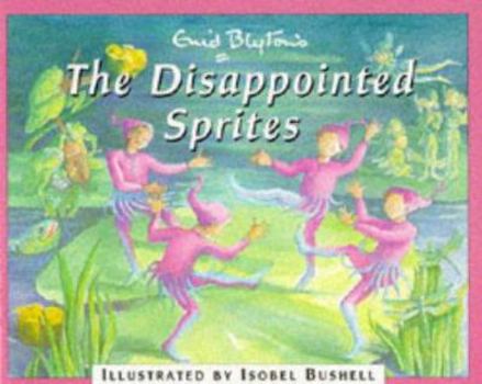 Paperback The Disappointed Sprites Book