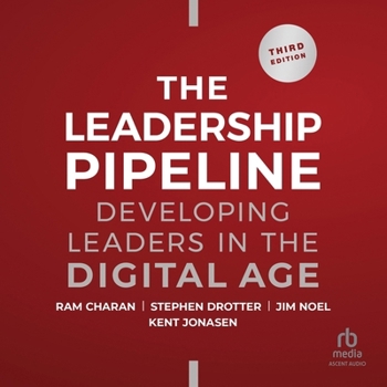 Audio CD Leadership Pipeline: Developing Leaders in the Digital Age, 3rd Edition Book