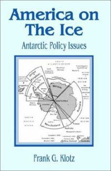 Paperback America on the Ice: Antartic Policy Issues Book