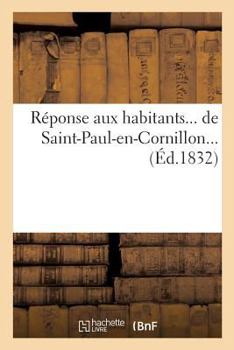Paperback Réponse Aux Habitants de Saint-Paul-En-Cornillon [French] Book