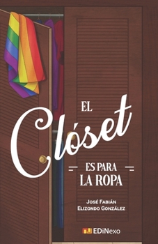 Paperback El clóset es para la ropa [Spanish] Book