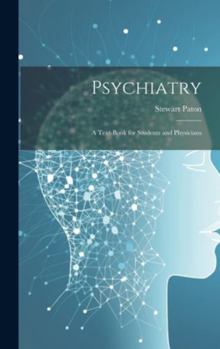 Hardcover Psychiatry; a Text-book for Students and Physicians Book