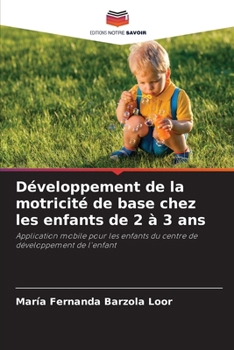 Paperback Développement de la motricité de base chez les enfants de 2 à 3 ans [French] Book