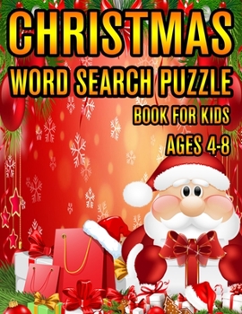 Christmas Word Search Puzzle Book For Kids Ages 4-8: Christmas Word Search Puzzle Book (Volume-1))