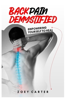 Paperback Back Pain Demystified: Empowering Yourself to Heal Book