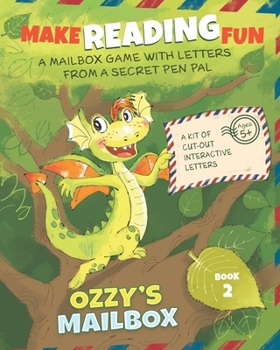 Paperback Ozzy's Mailbox: Make Reading Fun with Postcard Short Stories from a Dragon Pen Pal Kindergarten and 1st Grade (Book 2) Book