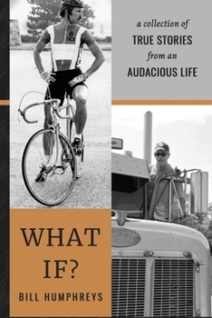 Paperback What If?: A Collection of True Stories from an Audacious Life Book