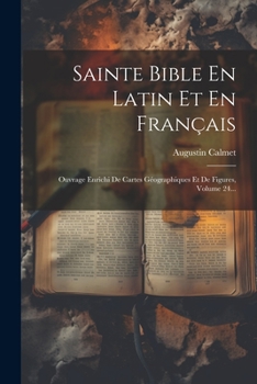 Paperback Sainte Bible En Latin Et En Français: Ouvrage Enrichi De Cartes Géographiques Et De Figures, Volume 24... [French] Book