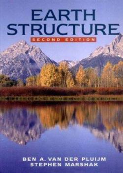 Hardcover Earth Structure: An Introduction to Structural Geology and Tectonics Book