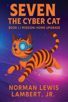 Seven the Cyber Cat: Mission: Home Upgrade