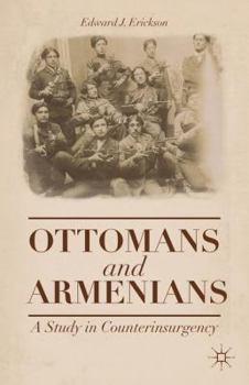 Hardcover Ottomans and Armenians: A Study in Counterinsurgency Book