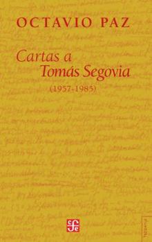 Paperback Cartas A Tomas Segovia: 1957-1985 [Spanish] Book