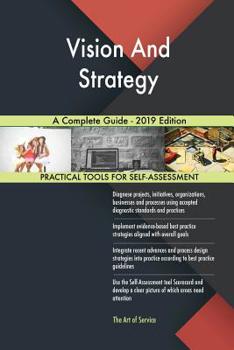 Paperback Vision And Strategy A Complete Guide - 2019 Edition Book
