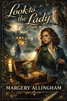 Look to the Lady: A Positronic Book (Albert Campion Mystery)
