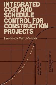 Hardcover Integrated Cost and Schedule Control for Construction Projects Book