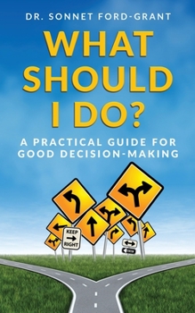 Paperback What Should I Do?: A Practical Guide for Good Decision Making Book