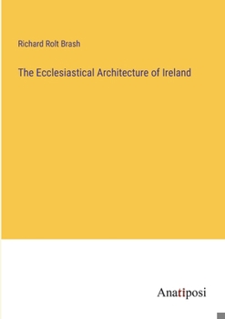 Paperback The Ecclesiastical Architecture of Ireland Book