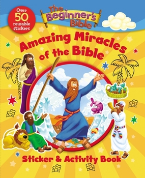 Paperback The Beginner's Bible Amazing Miracles of the Bible Sticker and Activity Book