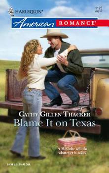 Blame It On Texas (Harlequin American Romance Series) - Book #4 of the McCabes: Next Generation