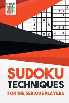 Paperback Sudoku Techniques for the Serious Players Book