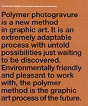 Hardcover Polymer Photogravure: A New Method for Photographers and Graphic Artists Book