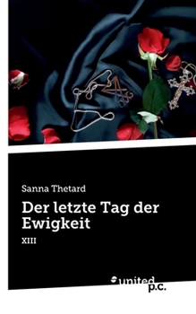 Paperback Der letzte Tag der Ewigkeit: XIII [German] Book