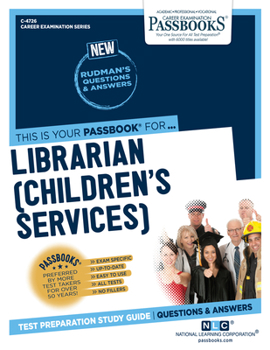 Paperback Librarian (Children's Services) (C-4726): Passbooks Study Guidevolume 4726 Book