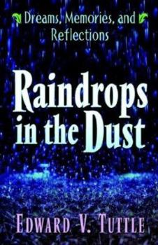 Paperback Raindrops in the Dust; Dreams, Memories and Reflections Book