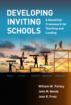 Hardcover Developing Inviting Schools: A Beneficial Framework for Teaching and Leading Book