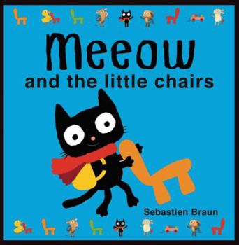 Meeow and the Little Chairs - Book  of the Meeow