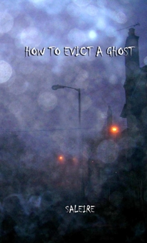 Paperback How to Evict a Ghost Book