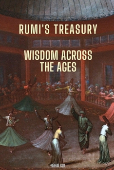 Paperback Rumi's Treasury: Wisdom Across the Ages [Large Print] Book