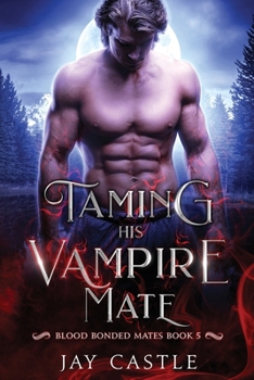 Paperback Taming His Vampire Mate Book
