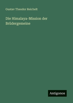 Die Himalaya-Mission Der Br Dergemeine