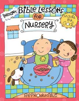 Paperback Instant Bible Lessons for Nursery: Made by God Book