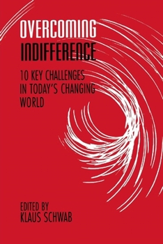 Hardcover Overcoming Indifference: 10 Key Challenges in Today's Changing World Book