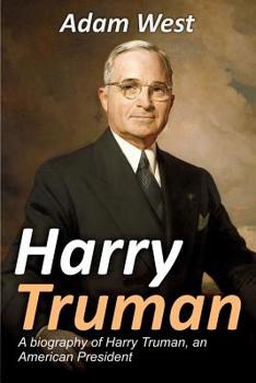 Paperback Harry Truman: A biography of Harry Truman, an American President Book
