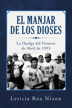 Paperback El Manjar De Los Dioses: La Huelga Del Primero De Abril De 1993 [Spanish] Book