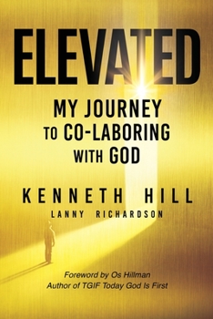 Paperback Elevated: My Journey to Co-Laboring With God Book