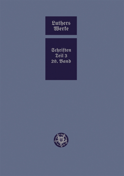 Hardcover D. Martin Luthers Werke. Weimarer Ausgabe (Sonderedition): Abteilung 4, Teil 3: Konsolidierungsphase Der Reformation Und Scheidung Im Protestantischen [German] Book