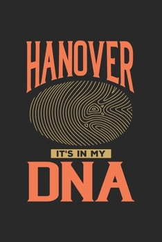 Paperback Hanover Its in my DNA: 6x9 -notebook - dot grid - city of birth - Germany Book
